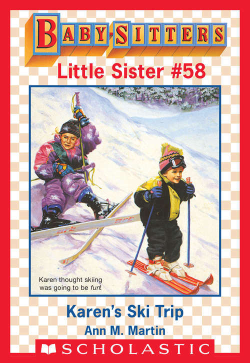 Book cover of Karen's Ski Trip (Baby-Sitters Little Sister #58)