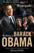 Renegade: The Making of Barack Obama