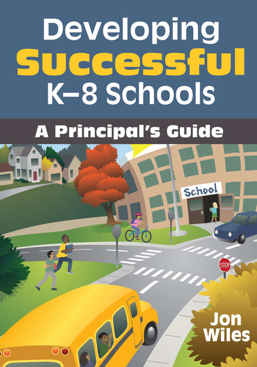 Book cover of Developing Successful K-8 Schools: A Principal's Guide