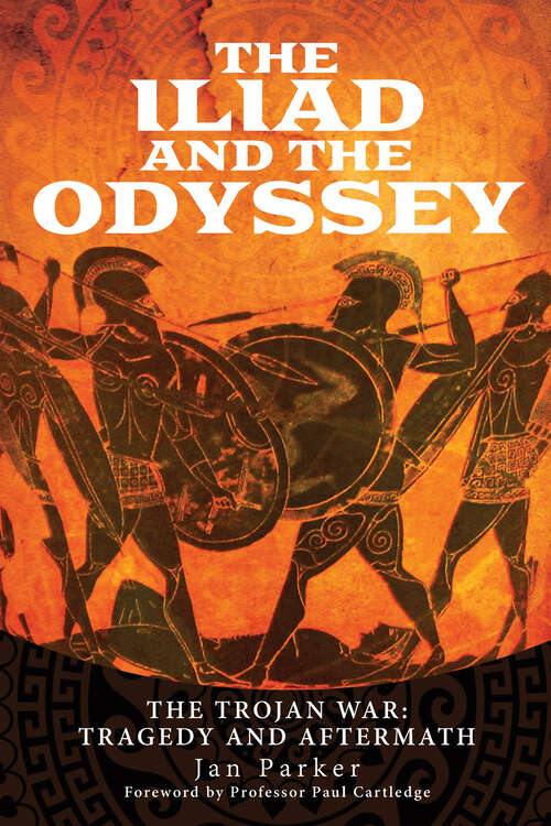 Book cover of The Iliad and the Odyssey: The Trojan War: Tragedy and Aftermath
