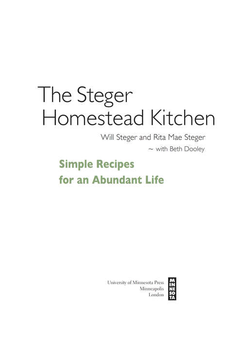 Book cover of The Steger Homestead Kitchen: Simple Recipes for an Abundant Life