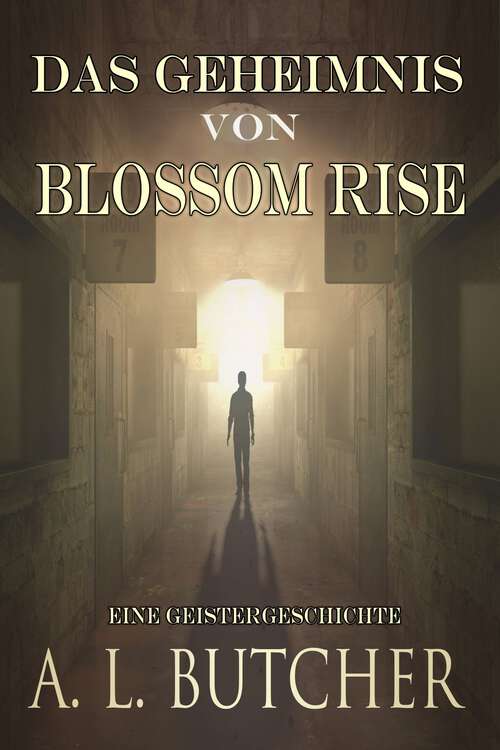 Book cover of Das Geheimnis von Blossom Rise: Eine Geistergeschichte