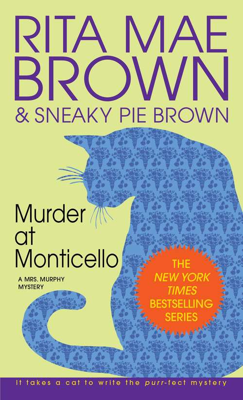 Book cover of Murder at Monticello: A Mrs. Murphy Mystery (Mrs. Murphy Mystery #3)