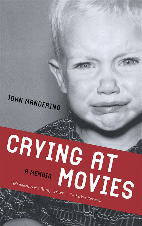 Book cover of Crying at Movies: A Memoir