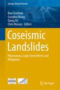 Coseismic Landslides: Phenomena, Long-Term Effects and Mitigation (Springer Natural Hazards)