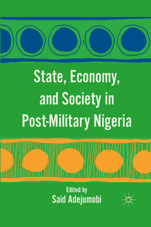 Book cover of State, Economy, and Society in Post-Military Nigeria