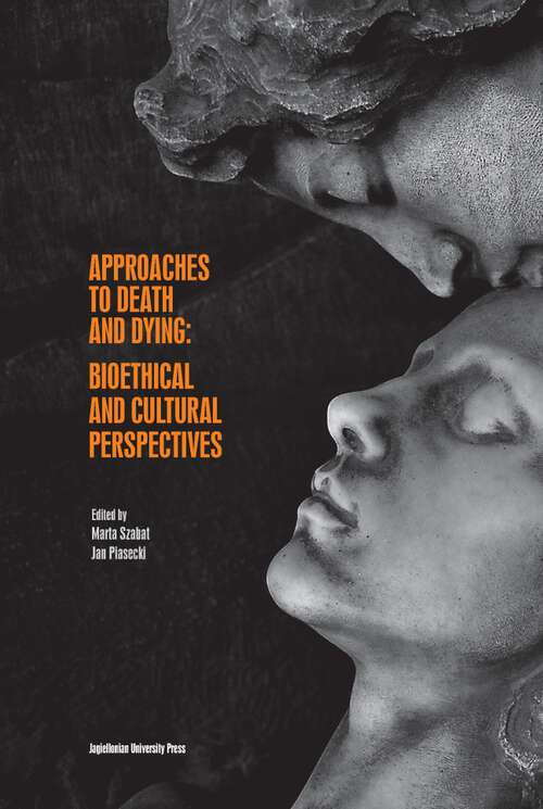 Book cover of Approaches to Death and Dying: Bioethical and Cultural Perspectives