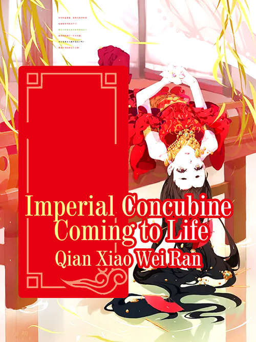 Imperial Concubine Coming to Life