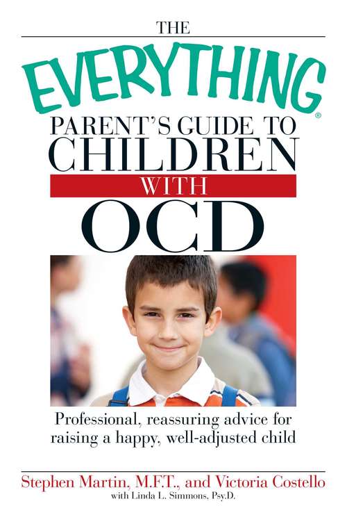 The Everything Parent's Guide to Children with OCD