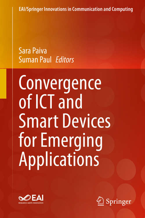 Convergence of ICT and Smart Devices for Emerging Applications (EAI/Springer Innovations in Communication and Computing)