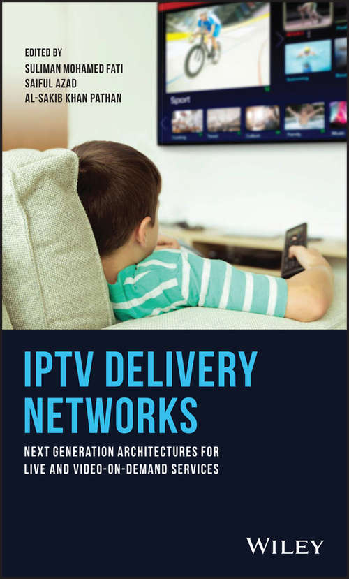IPTV Delivery Networks: Next Generation Architectures for Live and Video-on-Demand Services