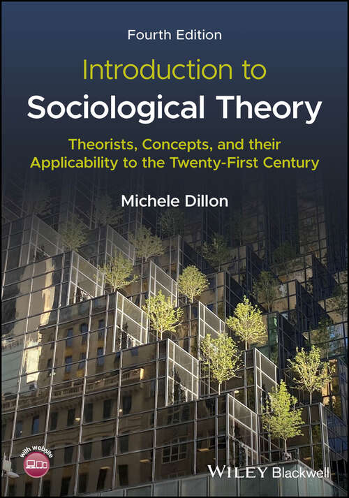 Book cover of Introduction to Sociological Theory: Theorists, Concepts, and their Applicability to the Twenty-First Century (4)