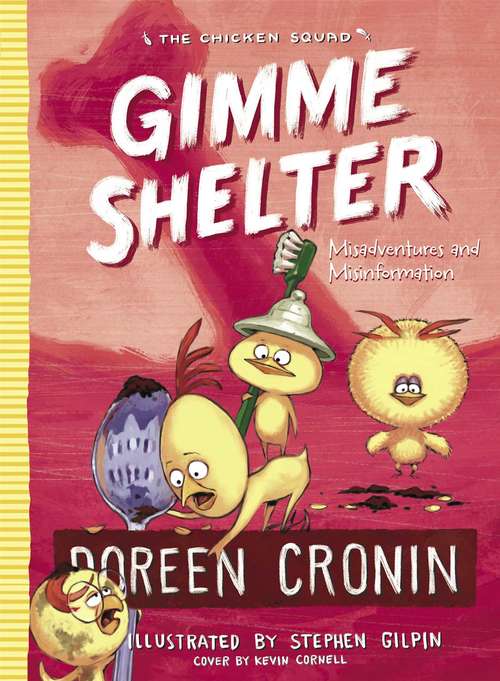 Gimme Shelter: Misadventures and Misinformation (The Chicken Squad #5)