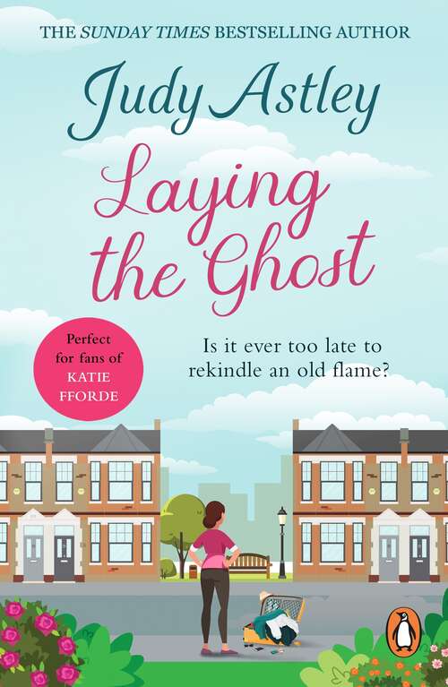 Book cover of Laying The Ghost: bestselling author Judy Astley hits the funny bone again in this upbeat and laugh-out-loud rom-com about second chances