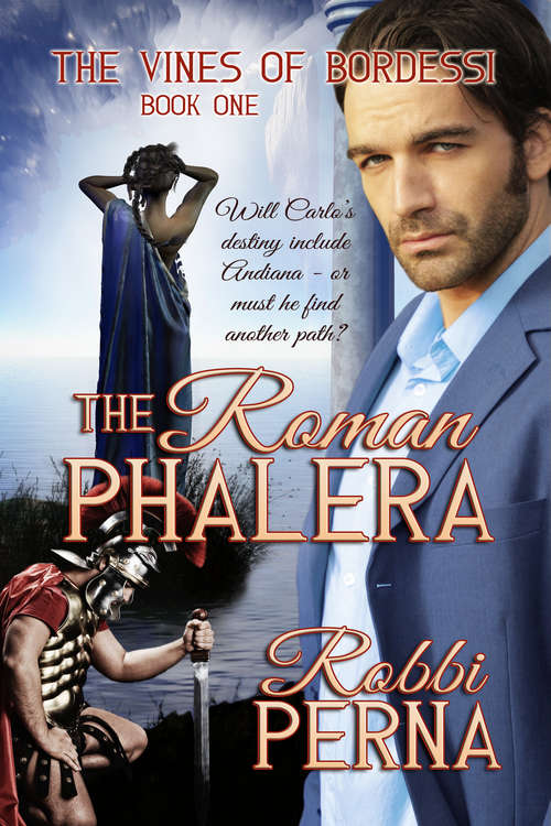 Book cover of The Roman Phelera: The Vines of Bordessi (The Vines of Bordessi #1)