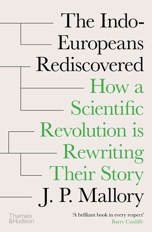 Book cover of The Indo-Europeans Rediscovered: How a Scientific Revolution is Rewriting Their Story