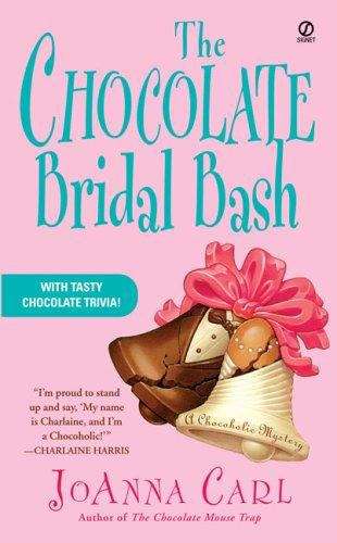 Book cover of The Chocolate Bridal Bash (A Chocoholic Mystery #6)