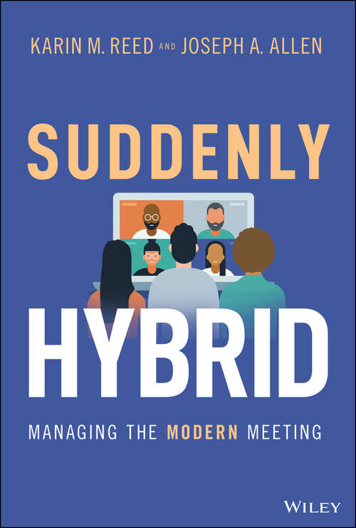 Suddenly Hybrid: Managing the Modern Meeting