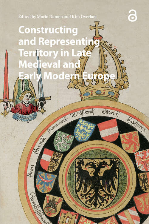 Book cover of Constructing and Representing Territory in Late Medieval and Early Modern Europe (1)