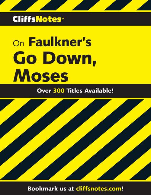 CliffsNotes on Faulkner's Go Down, Moses