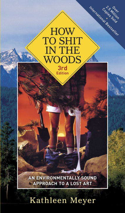 Book cover of How to Shit in the Woods, 3rd Edition