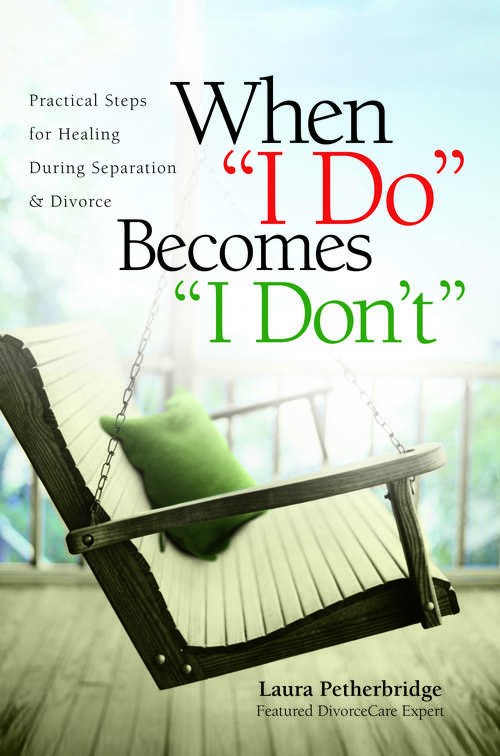 Book cover of When "I Do" Becomes "I Don't"