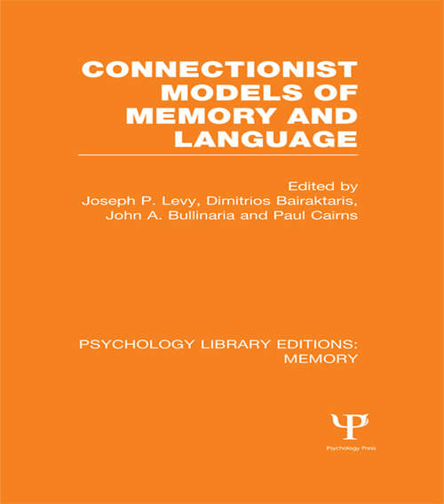 Connectionist Models of Memory and Language (Psychology Library Editions: Memory)