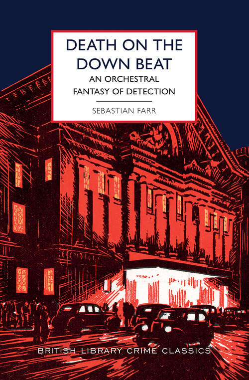 Book cover of Death on the Down Beat: An Orchestral Fantasy of Detection (British Library Crime Classics)