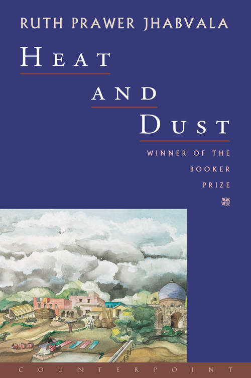 Book cover of Heat and Dust (Oxford Bookworms Series)