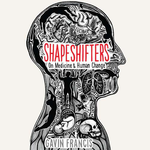 Book cover of Shapeshifters: On Medicine & Human Change