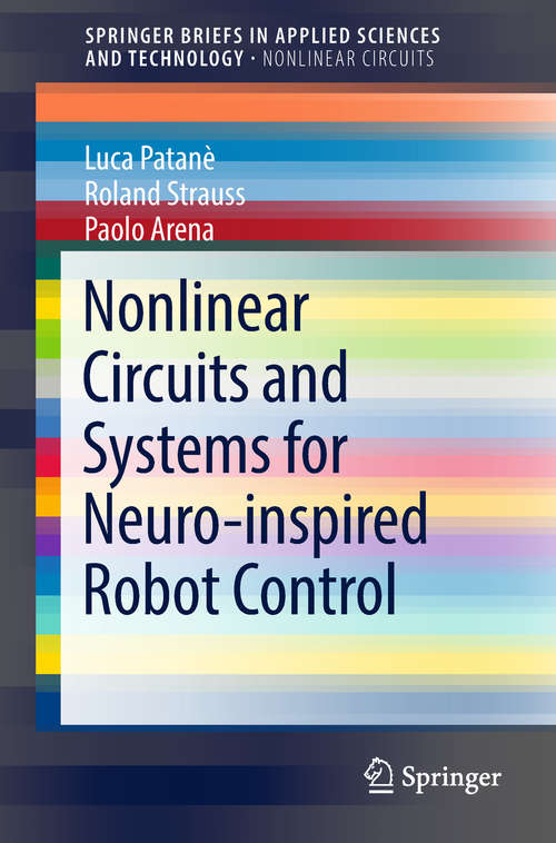 Nonlinear Circuits and Systems for Neuro-inspired Robot Control (SpringerBriefs in Applied Sciences and Technology)