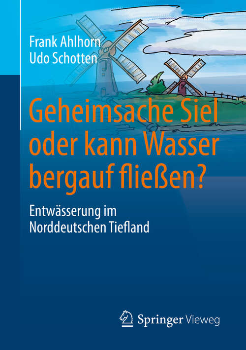 Book cover of Geheimsache Siel oder kann Wasser bergauf fließen?