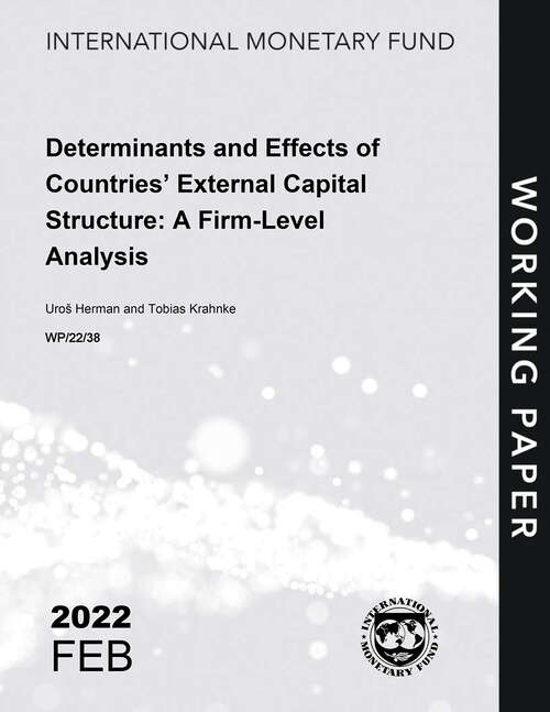 Book cover of Determinants and Effects of Countries’ External Capital Structure: A Firm-Level Analysis (Imf Working Papers)