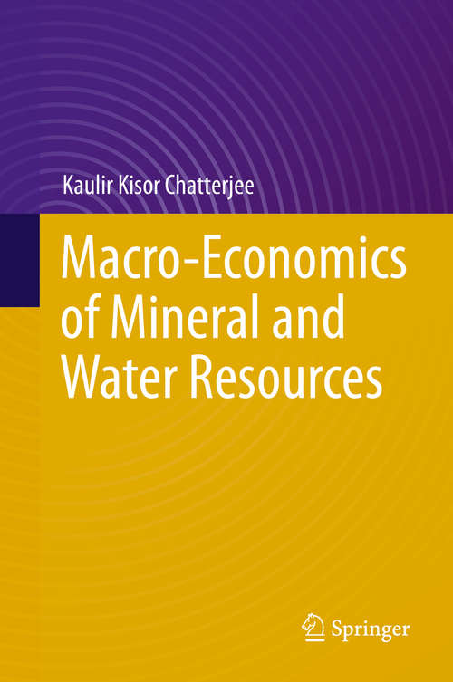 Book cover of Macro-Economics of Mineral and Water Resources
