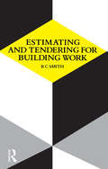Estimating and Tendering for Building Work (Longman Technician Series)