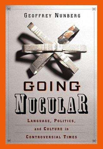 Book cover of Going Nucular: Language, Politics, and Culture in Confrontational Times