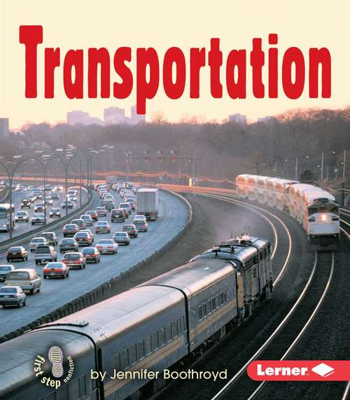 Transportation (First Step Nonfiction)