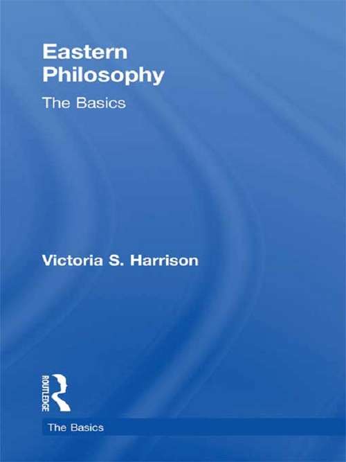 Eastern Philosophy: The Basics (The Basics)