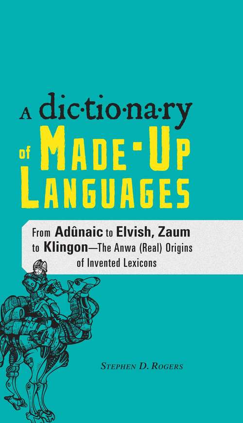 The Dictionary of Made-Up Languages