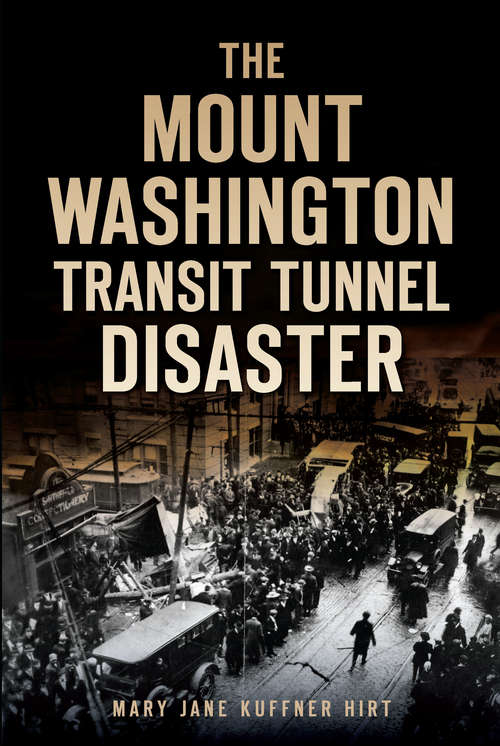 Book cover of The Mount Washington Transit Tunnel Disaster (Disaster)