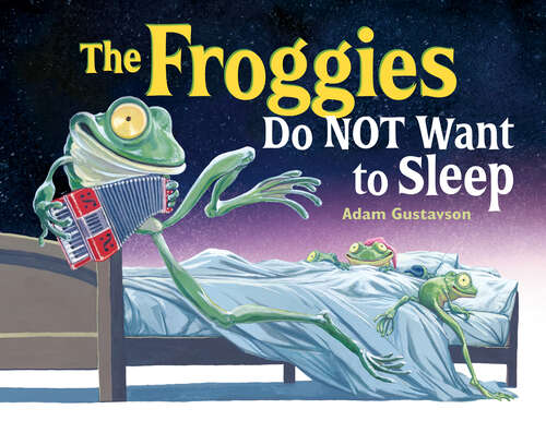 Book cover of The Froggies Do NOT Want to Sleep