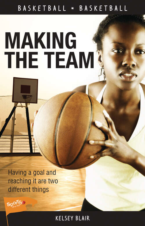Book cover of Making the Team (Lorimer Sports Stories)
