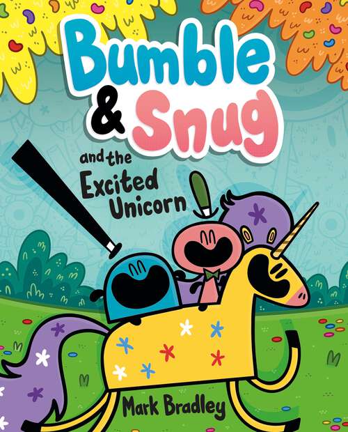 Book cover of Bumble and Snug and the Excited Unicorn: Book 2 (Bumble and Snug #2)