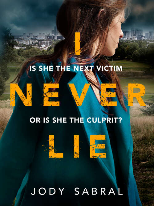 Book cover of I Never Lie: A compelling psychological thriller that will keep you on the edge of your seat