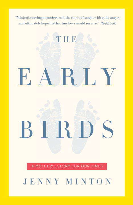 Book cover of The Early Birds: A Mother's Story for Our Times
