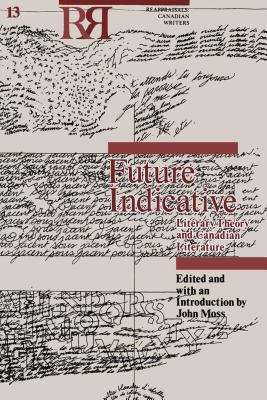 Future Indicative: Literary Theory and Canadian Literature