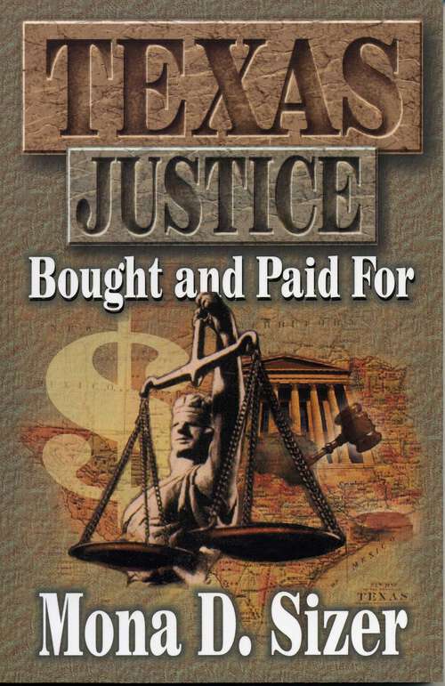Book cover of Texas Justice, Bought and Paid For