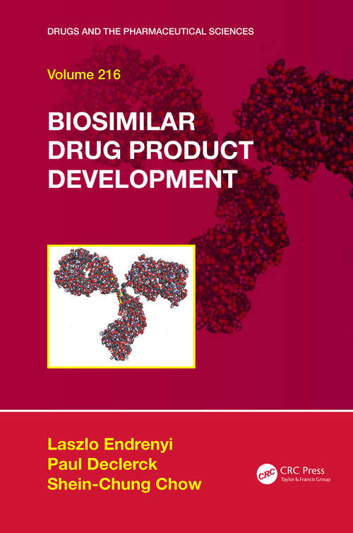Biosimilar Drug Product Development (Drugs and the Pharmaceutical Sciences)