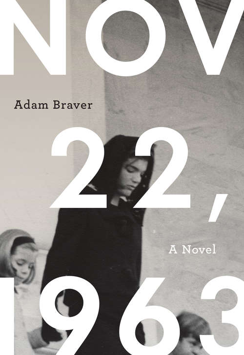 Book cover of November 22, 1963: A Novel