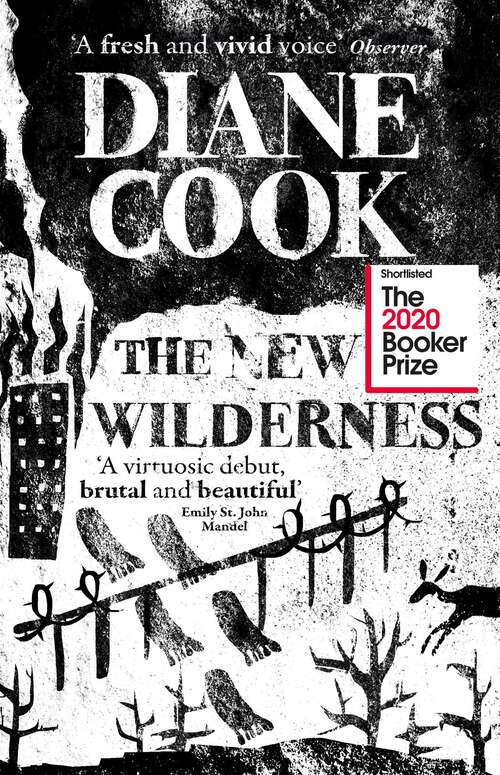 Book cover of The New Wilderness: LONGLISTED FOR THE BOOKER PRIZE 2020